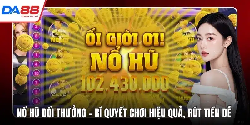 Nổ hũ đổi thưởng