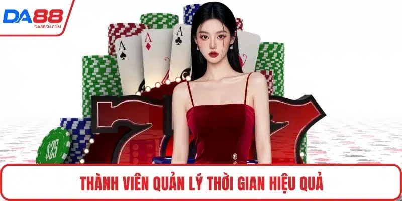 Thành viên quản lý thời gian hiệu quả